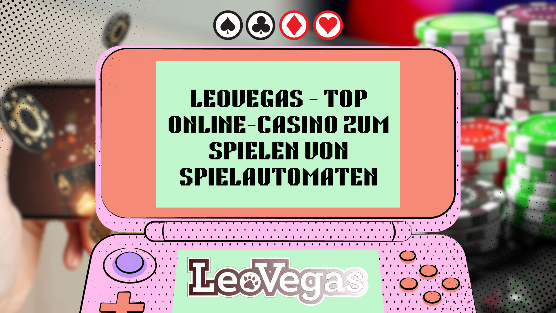 LeoVegas — Top Online-Casino zum Spielen von Spielautomaten 