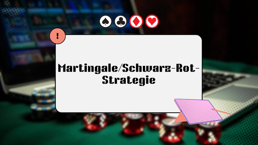 Martingale/Schwarz-Rot-Strategie